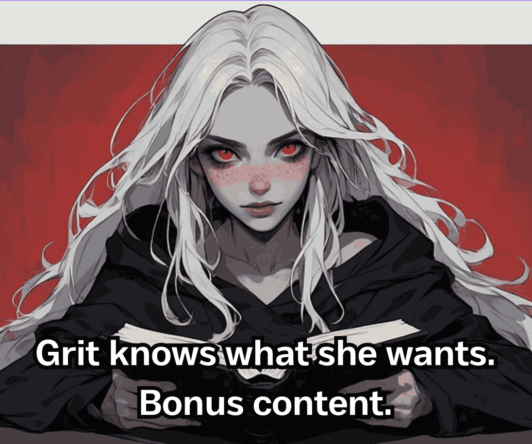 Grit wants bonus content.